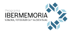 Programa Ibermemoria Sonora, Fotográfica y Audiovisual